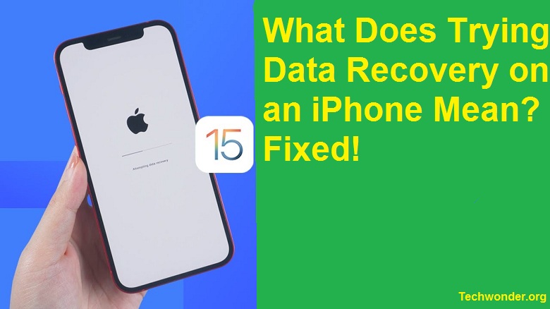 What Does Attempting Data Recovery on an iPhone Mean? Fixed!